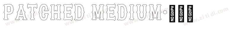 Patched Medium字体转换
